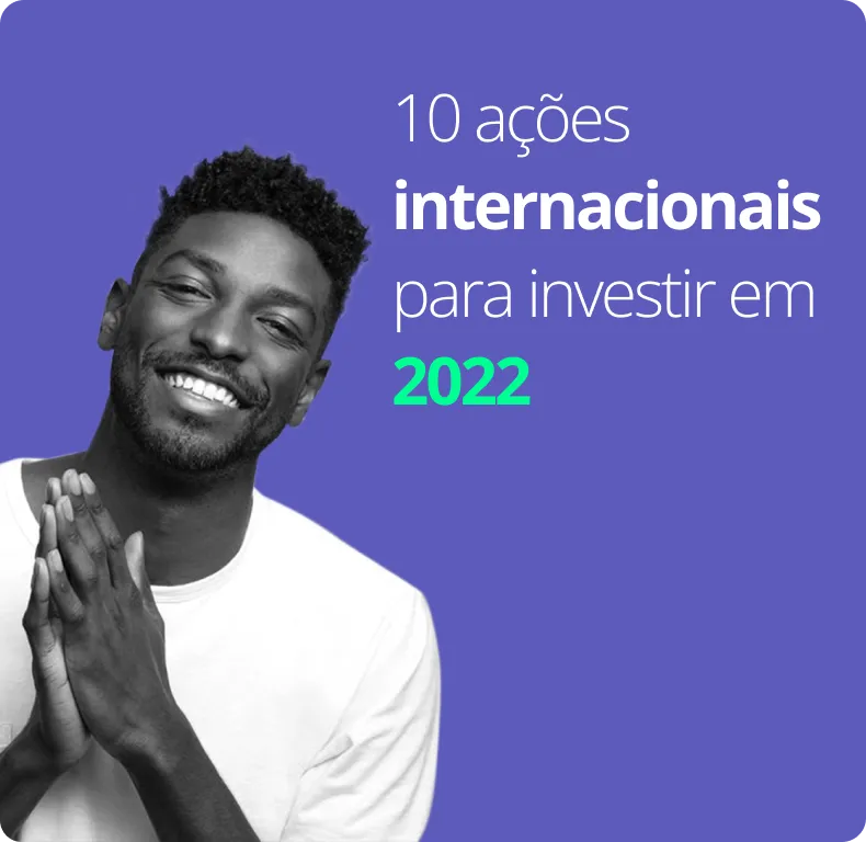 10 ações internacionais para investir em 2022